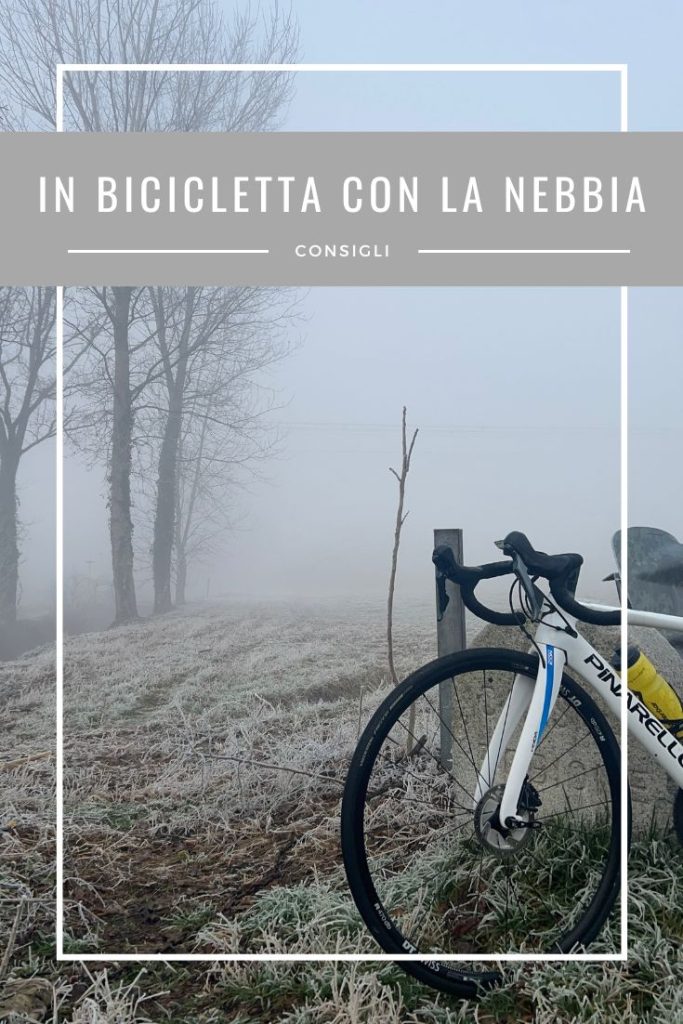consigli pratici per uscite in bici con la nebbia